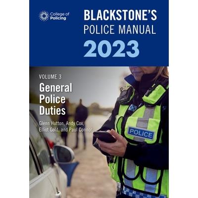 Blackstone’s Police Manual Volume 3: General Police Duties 2023