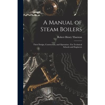 A Manual of Steam Boilers