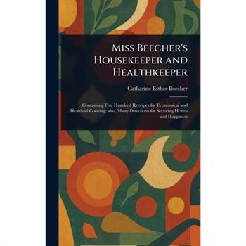 Miss Beecher's Housekeeper and Healthkeeper