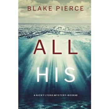 All His (A Nicky Lyons FBI Suspense Thriller-Book 2)