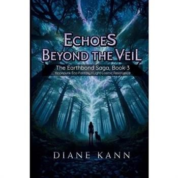 Echoes Beyond the Veil