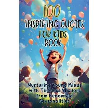100 Inspiring Quotes for Kids Book