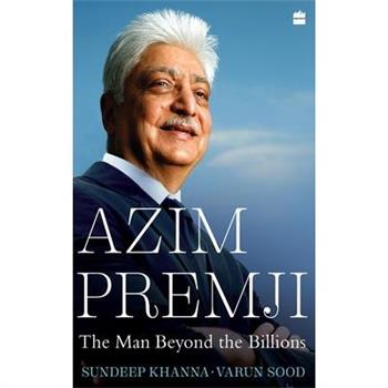 Azim Premji: The Man Beyond the Billions
