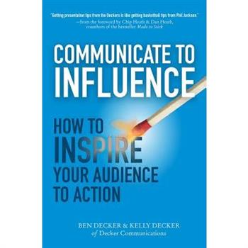 Communicate to Influence