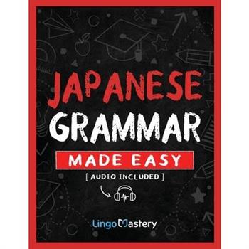 Japanese Grammar Made Easy