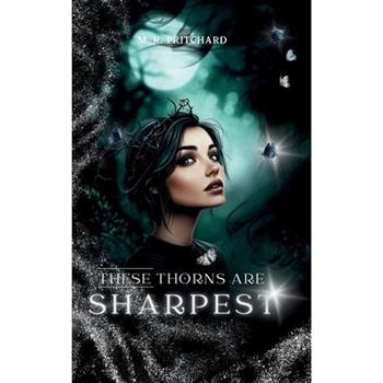 These Thorns are Sharpest