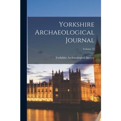 Yorkshire Archaeological Journal; Volume 12