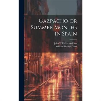 Gazpacho or Summer Months in Spain