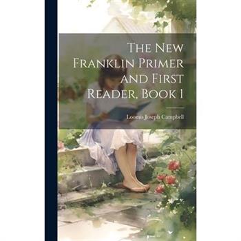 The New Franklin Primer and First Reader, Book 1