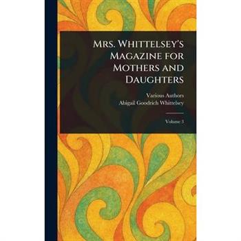 Mrs. Whittelsey's Magazine for Mothers and Daughters