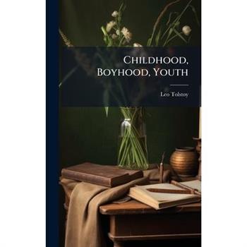 Childhood, Boyhood, Youth