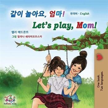 Let’s play, Mom! (Korean English Bilingual Children’s Book)