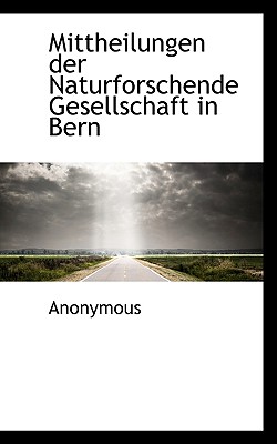 Mittheilungen Der Naturforschende Gesellschaft in Bern
