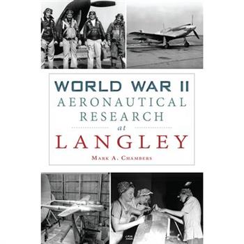 World War II Aeronautical Research at Langley