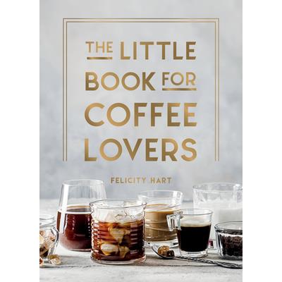 The Little Book for Coffee Lovers