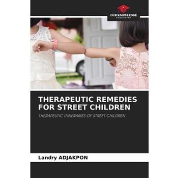 Therapeutic Remedies for Street Children