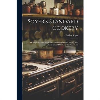 Soyer's Standard Cookery