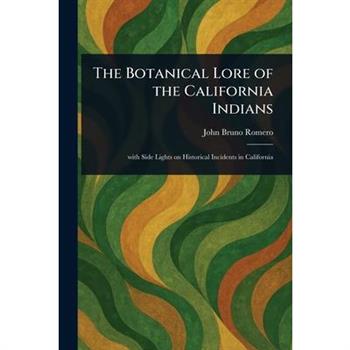 The Botanical Lore of the California Indians