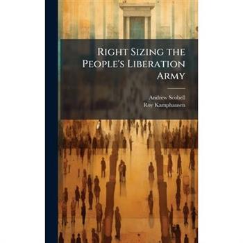 Right Sizing the People's Liberation Army