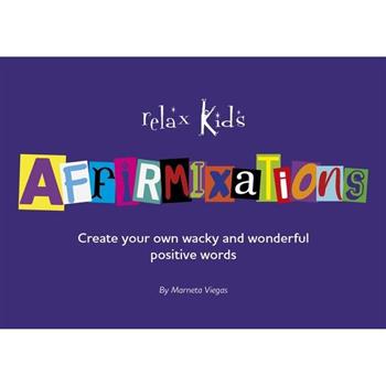 Relax Kids: Affirmixations