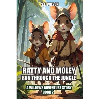 Ratty and Moley Run Through the Jungle