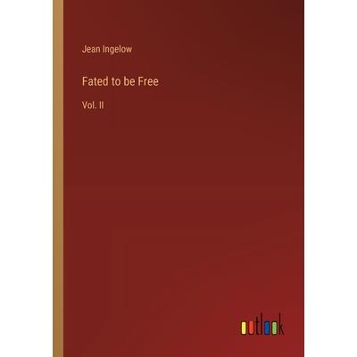 Fated to be Free Fated to be Free