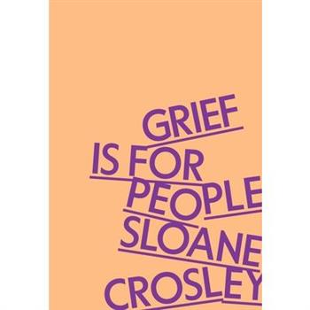 Grief Is for People