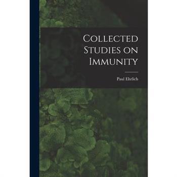 Collected Studies on Immunity