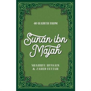 40 Hadith from Sunan Ibn Majah