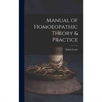 Manual of Homoeopathic Theory & Practice