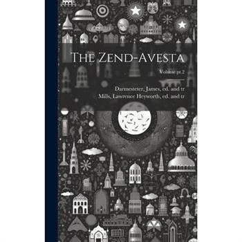 The Zend-Avesta; Volume pt.2