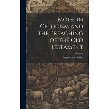 Modern Criticism and the Preaching of the Old Testament
