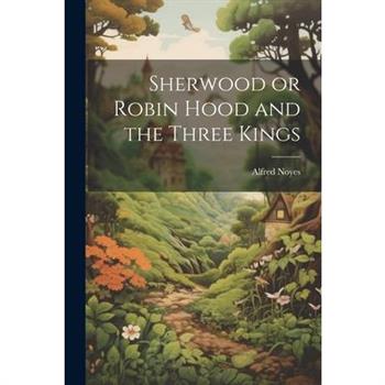 Sherwood or Robin Hood and the Three Kings