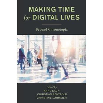 Making Time for Digital Lives