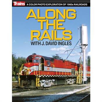 Along the Rails with J David Ingles