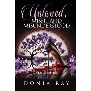 Unloved, Misfit and Misunderstood