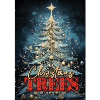 Christmas Trees Coloring Book for Adults