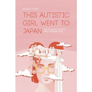 This autistic girl went to Japan