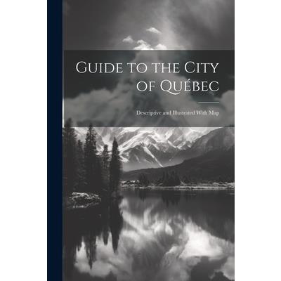 Guide to the City of Qu矇bec