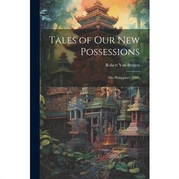 Tales of Our New Possessions