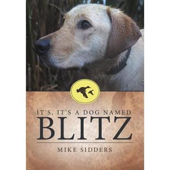 It's, It's A Dog Named Blitz