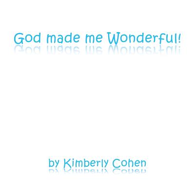 God made me Wonderful!