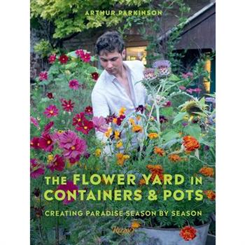 The Flower Yard in Containers & Pots