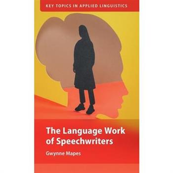 The Language Work of Speechwriters
