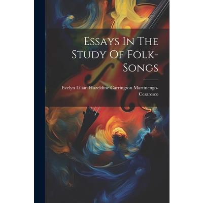 Essays In The Study Of Folk-songs