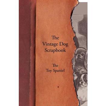 The Vintage Dog Scrapbook - The Toy Spaniel