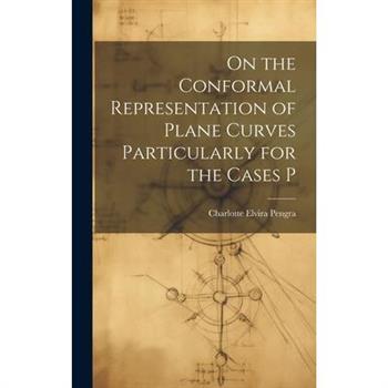 On the Conformal Representation of Plane Curves Particularly for the Cases P
