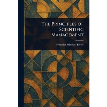 The Principles of Scientific Management