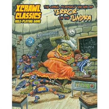 Xcrawl Classics #1: The Crawl Formerly Known as Terror on the Tundra