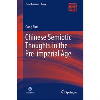 Chinese Semiotic Thoughts in the Pre-Imperial Age